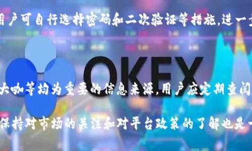    TP钱包MDX交易错误解决指南：常见问题分析与解决方案  / 

 guanjianci  TP钱包, MDX交易, 交易错误, 钱包安全  /guanjianci 

在数字货币交易日益普及的今天，TP钱包作为一种安全且便捷的数字资产管理工具，受到了很多投资者的青睐。然而，用户在进行MDX（墨埃拉币）交易时，时常会遇到提示错误的情况，这不仅影响了交易的流畅性，也让很多投资者感到困惑和不安。本文将详细分析导致TP钱包MDX交易错误的原因，并提供相应的解决方法，帮助用户顺利完成交易。

一、TP钱包MDX交易错误的常见原因

TP钱包用户在进行MDX交易时，可能会遇到多种错误提示，以下是一些常见的原因：

1. **网络问题**：如果用户的网络连接不稳定，可能导致交易信息无法顺利发送到区块链网络中，从而导致交易失败。尤其是在高峰时段，网络拥堵可能更加明显。

2. **钱包版本过时**：TP钱包作为一款不断更新的软件，版本过时可能导致用户无法顺利进行某些交易。开发者会定期发布更新，以修复bug或提升交易效率，因此，保持钱包的最新版本至关重要。

3. **余额不足**：即使用户已在MDX中确认了足够的余额，但如果未考虑到交易手续费，仍有可能因余额不足而导致交易失败。用户需要确保余额减去手续费仍然足够进行交易。

4. **交易次数限制**：部分平台会对用户的交易次数或金额设置限制，如果超过了限制，将无法进行交易。此外，某些交易还可能因合约限制而失败。

5. **智能合约问题**：MDX作为一种基于区块链的数字货币，其交易依赖于智能合约的执行。如果智能合约代码存在问题，或者智能合约未能根据合法条件被触发，同样会导致交易无法成功。

二、解决TP钱包MDX交易错误的有效方法

识别到MDX交易错误的原因后，我们可以采取以下方法进行解决：

1. **检查网络连接**：在进行MDX交易前，用户需要确保自己的网络连接稳定。为了避免网络问题，建议使用更高带宽的网络，或者在不同网络环境下多次尝试交易。

2. **更新钱包应用**：用户应定期检查TP钱包的更新情况，确保应用是最新版本。更新的钱包通常会修复一些潜在的bug和安全漏洞，从而提供更流畅的交易体验。

3. **确认余额足够**：在进行交易前，用户要确保在MDX中拥有足够的余额，并在计算交易时考虑到手续费。建议在交易之前，再次检查余额状态，以确保可以顺利完成交易。

4. **了解交易限制**：用户应熟悉交易平台的相关政策，包括交易次数、单笔交易及每日限额等。可以查阅平台的帮助文档，以确认自身的交易是否在允许范围内。

5. **查看智能合约状态**：如果交易涉及智能合约，用户可以通过链上浏览器查看合约的状态，确认它是否正常。如果合约状态异常，则需进一步联系有关技术支持的团队解决。

三、避免MDX交易错误的预防措施

除了处理交易错误的策略之外，用户还可以采取一些预防措施来降低发生错误的几率：

1. **保持钱包安全**：安全的数字货币存储环境是顺利交易的基础。用户应尽量保持TP钱包安全，设置强密码，并考虑使用两步验证以提高安全性。定期检查安全设置，确保无异常。

2. **了解市场动态**：投资者应时刻关注MDX市场的行情变化，从而更好地把握交易时机，以避免因市场波动导致的交易错误。此外，也要实时关注平台的公告，以获取最新的交易规则或变更信息。

3. **做好交易规划**：用户应在进行交易前，制定详细的交易计划，明确何时入场、何时出场，以及希望获得的收益目标。这种策略性思维能帮助用户更清晰地理解市场，有效降低交易中的风险。

4. **多做测试交易**：如果用户对MDX交易流程不熟悉，可以在确保安全的情况下进行小额测试交易，确认流程顺利再进行大额交易，降低潜在损失的概率。

四、常见相关问题解答

h4问题1：TP钱包出现MDX交易错误提示，我该如何处理？/h4

首先，用户需要详细阅读提示信息，获取错误的具体原因。接着，可以参考本文所提到的常见错误原因，例如检查网络连接状态、钱包版本、账户余额、交易限制及智能合约的状况，逐一排查。若依旧无法解决，建议联系TP钱包的客服寻求技术支持，同时也支持访问TP钱包的官方社群获取更多帮助。

h4问题2：MDX交易失败后，资金会损失吗？/h4

MDX交易失败后，通常情况下，用户的资金不会丢失。大部分交易平台在交易未完全执行时，会自动撤销交易，并将用户的资金返还至钱包。交易失败的原因可能涉及网络延迟或手续费计算等，用户可以选择等待下一次交易机会，并确保排除潜在的错误因素。

h4问题3：TP钱包MDX交易安全性有保障吗？/h4

TP钱包作为一款广受欢迎的数字资产管理工具，其安全性普遍受到用户的认可。TP钱包通过私钥加密、冷存储等多种安全技术来保护用户资产。此外，用户可自行选择密码和二次验证等措施，进一步增强安全保护。然而，用户在进行交易时仍需保持警惕，不可轻易将帮助信息泄露给他人，避免遭受钓鱼行为带来的损失。

h4问题4：我该如何了解MDX的最新行情与新闻？/h4

了解MDX的最新行情和新闻，用户可以通过多种渠道进行信息收集。其中，数字货币交易所的官网、币圈社群、专业的财经新闻网站、社交媒体上的交易大咖等均为重要的信息来源。用户应定期查阅，获取的第一手数据，帮助自己做出理智的交易决策。同时，利用相关的应用程序进行实时的市场监控，也是一个不错的选择。

总结而言，TP钱包的MDX交易虽然可能面临各种错误提示，但通过识别原因、采用解决方案以及做好预防措施，用户能够显著提高交易的成功率。此外，保持对市场的关注和对平台政策的了解也是十分必要的。